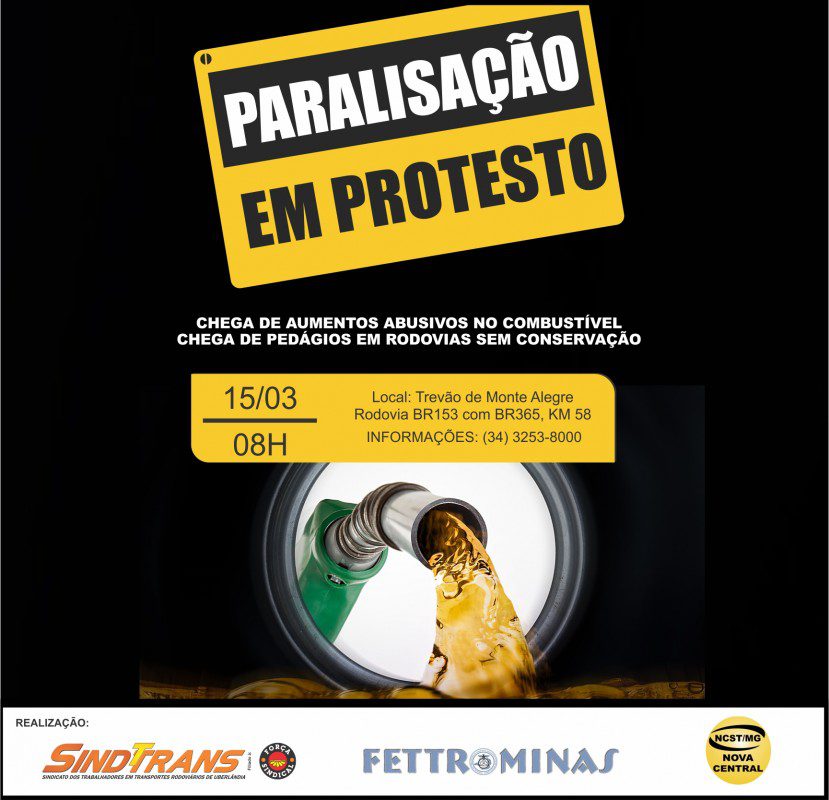 SINDICATOS, FEDERAÇÃO E CENTRAIS REALIZAM PARALISAÇÃO CONTRA AUMENTO DOS COMBUSTÍVES E CONTRA PEDÁGIOS NAS RODOVIAS