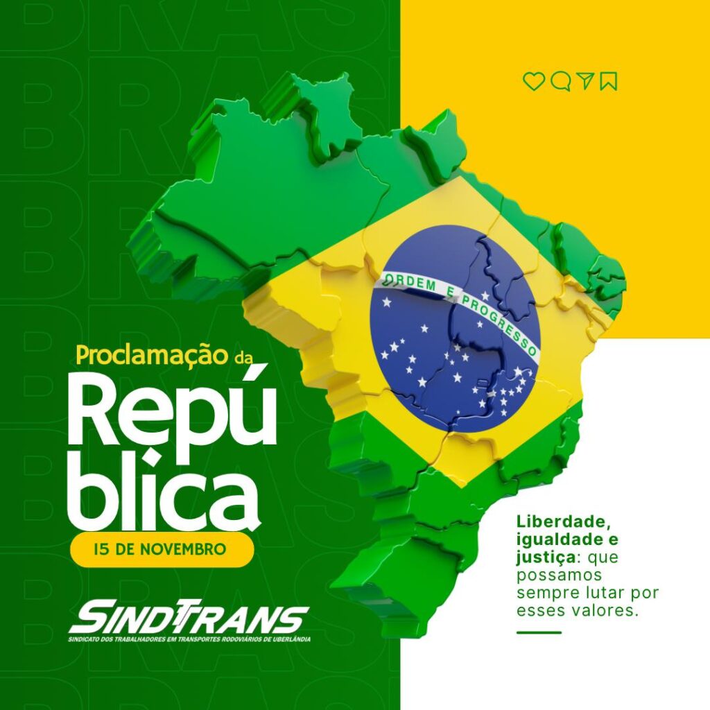 SINDTTRANS celebra a Proclamação da República e reforça compromisso com valores que constroem um país mais justo