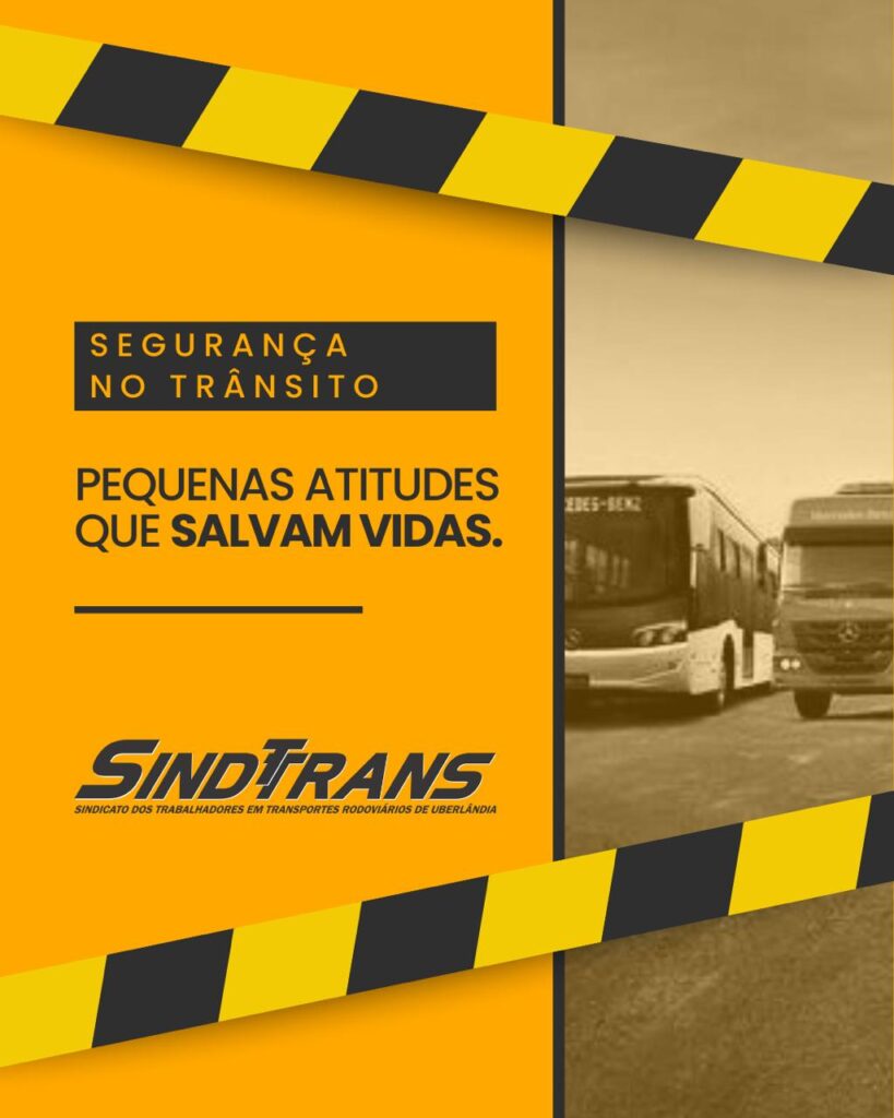 Segurança no Trânsito: SINDTTRANS reforça compromisso com a proteção dos trabalhadores do transporte em Uberlândia