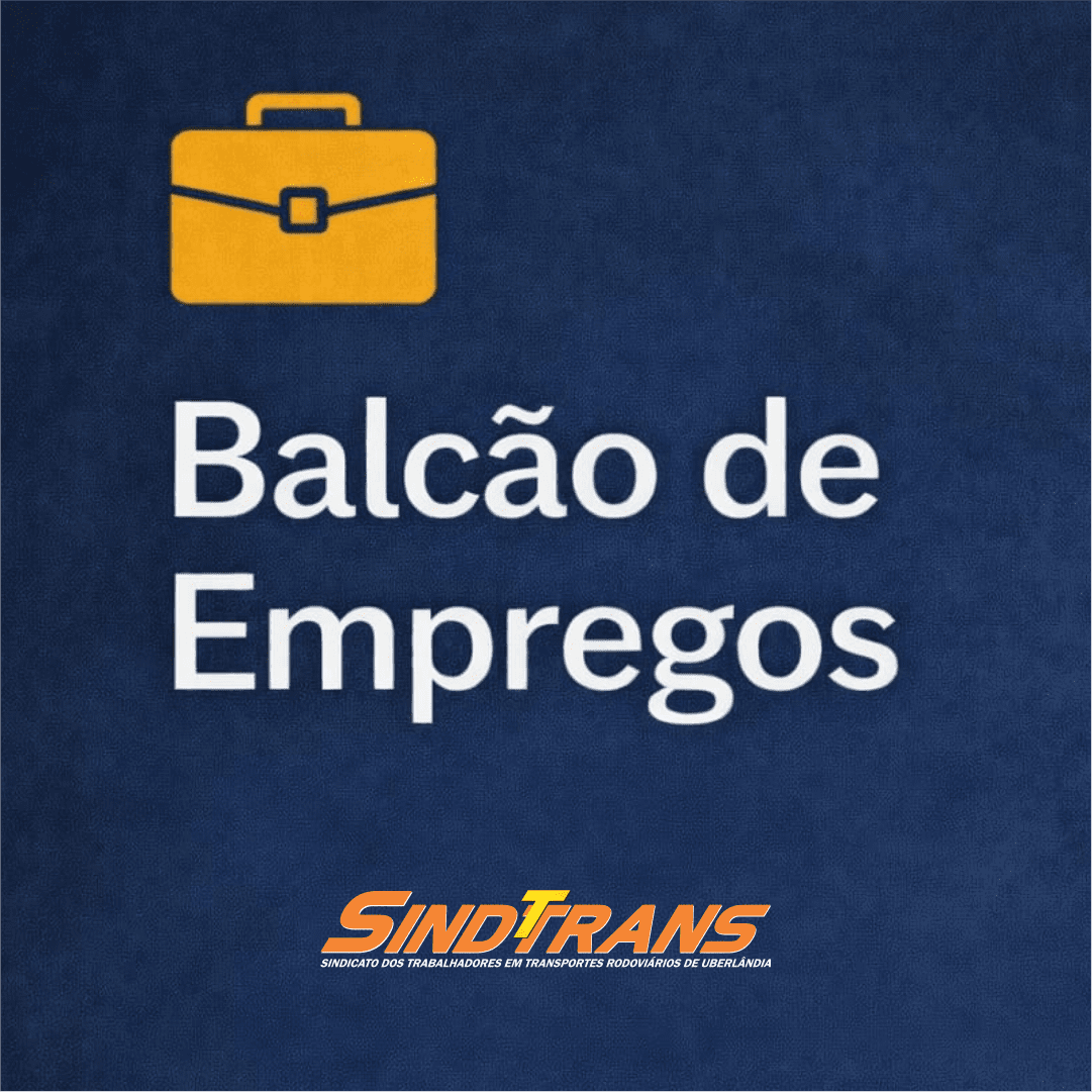 Sindttrans fortalece inserção profissional com Balcão de Empregos para trabalhadores do transporte