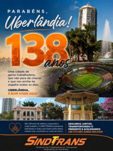 SINDTTRANS celebra os 138 anos de Uberlândia e destaca a força dos trabalhadores